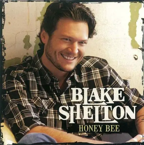 “Honey Bee” - Blake Shelton