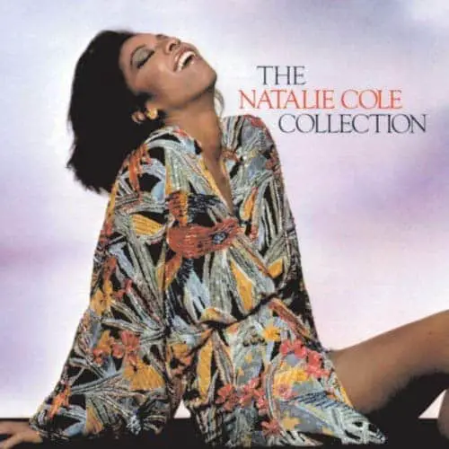 “This Will Be (An Everlasting Love)” - Natalie Cole