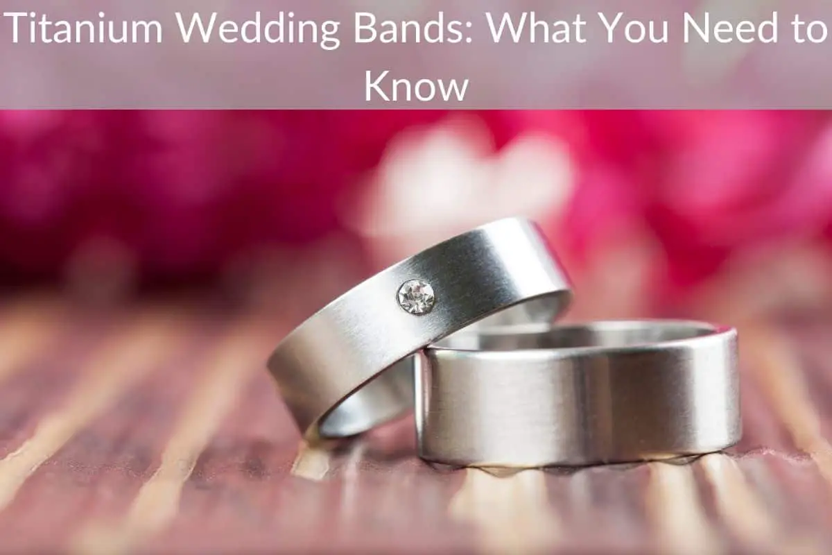 Titanium Wedding Bands: What You Need to Know
