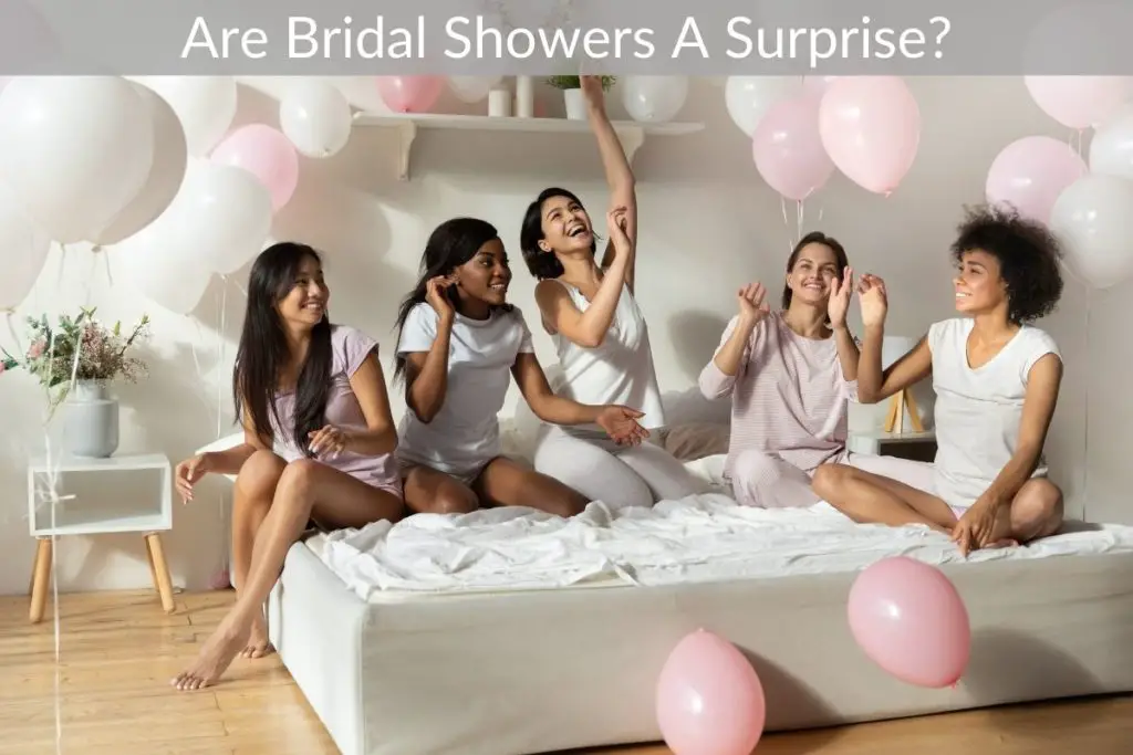 Are Bridal Showers A Surprise Weddings Buzz